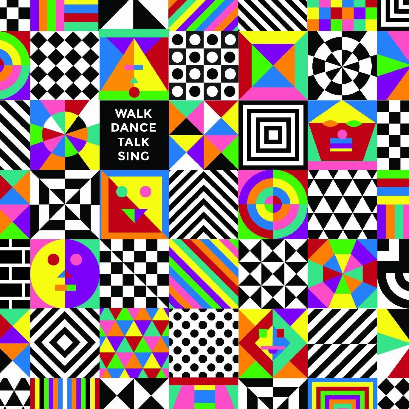 WALK DANCE TALK SING