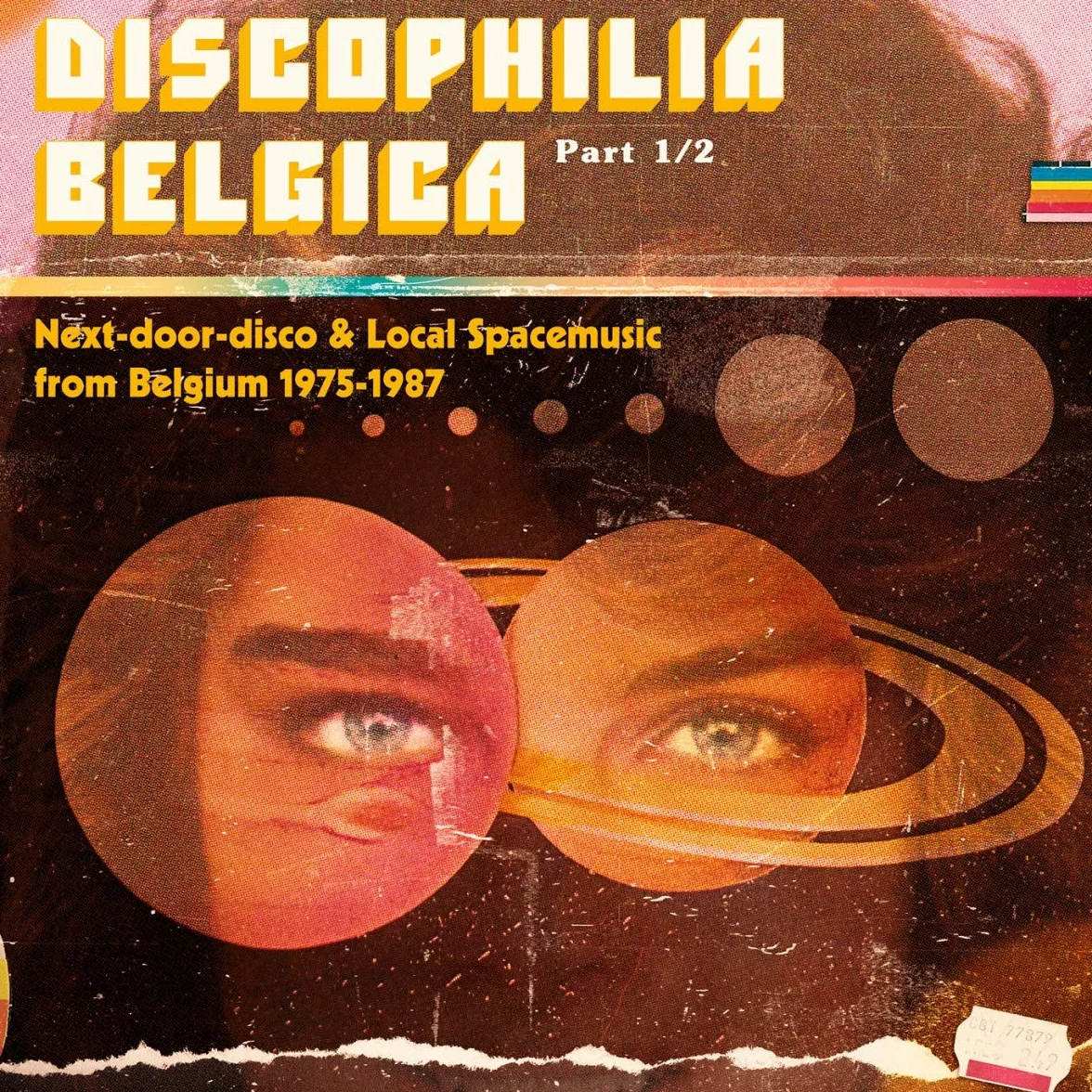 Discophilia Belgica: Next-Door-Disco & Local Spacemusic from Belgium