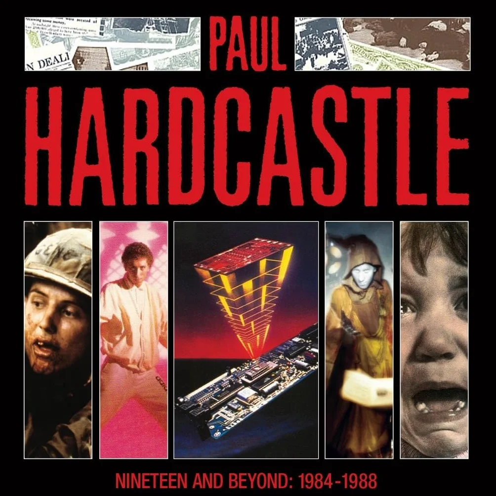 Nineteen And Beyond: Paul Hardcastle 1984-1988