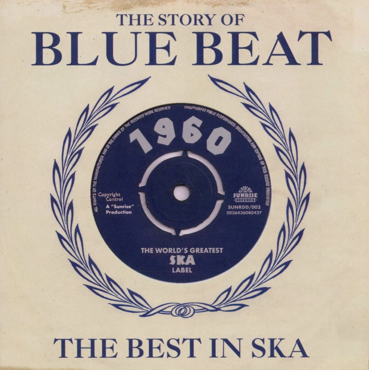 The Story Of Blue Beat 1960: The Best In Ska