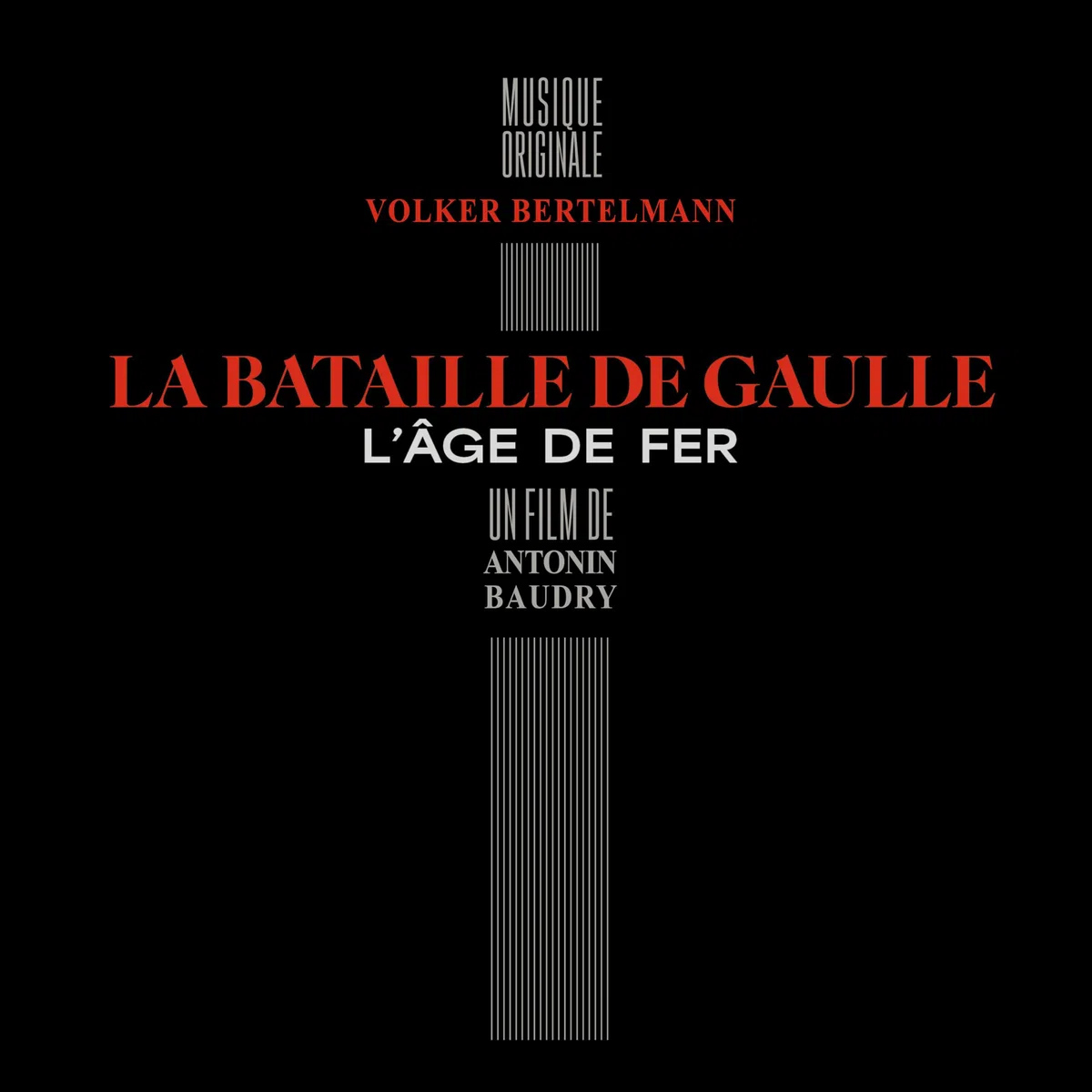 La Bataille de Gaulle : l'Âge de Fer