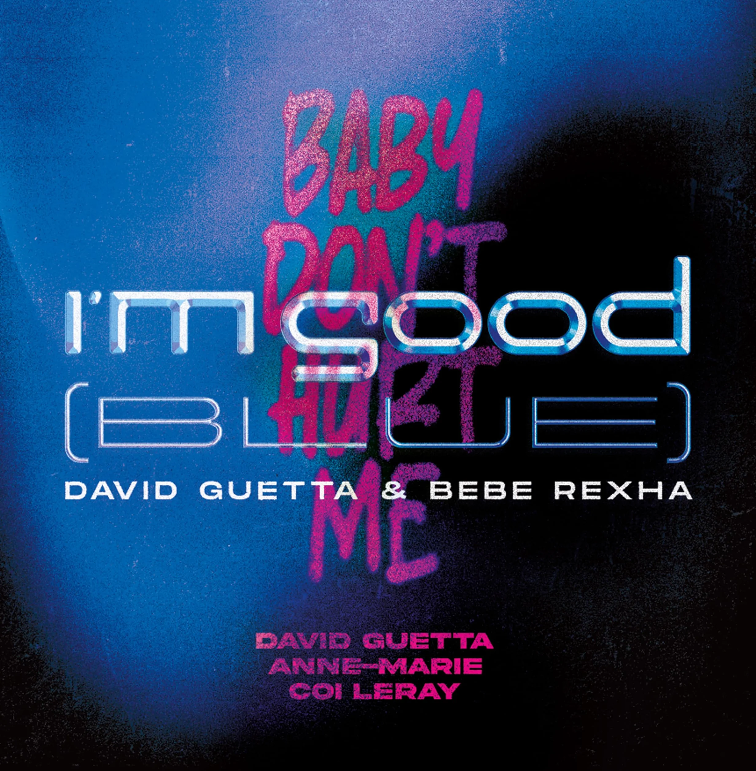 I’m Good (Blue) / Baby Don’t Hurt Me