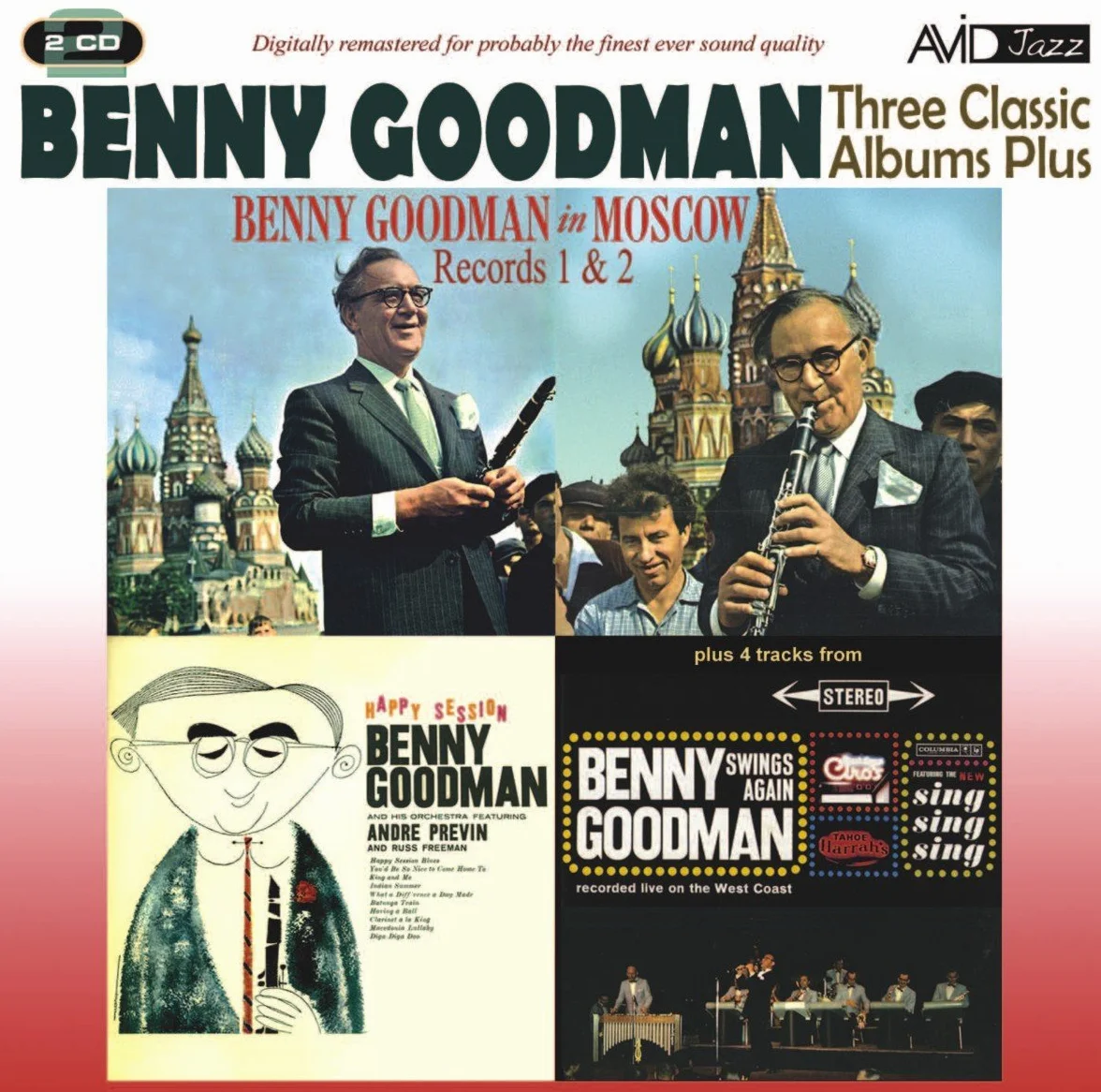 Benny Goodman Three Classic Albums Plus (Benny Goodman In Moscow Record One / Two / Happy Session)