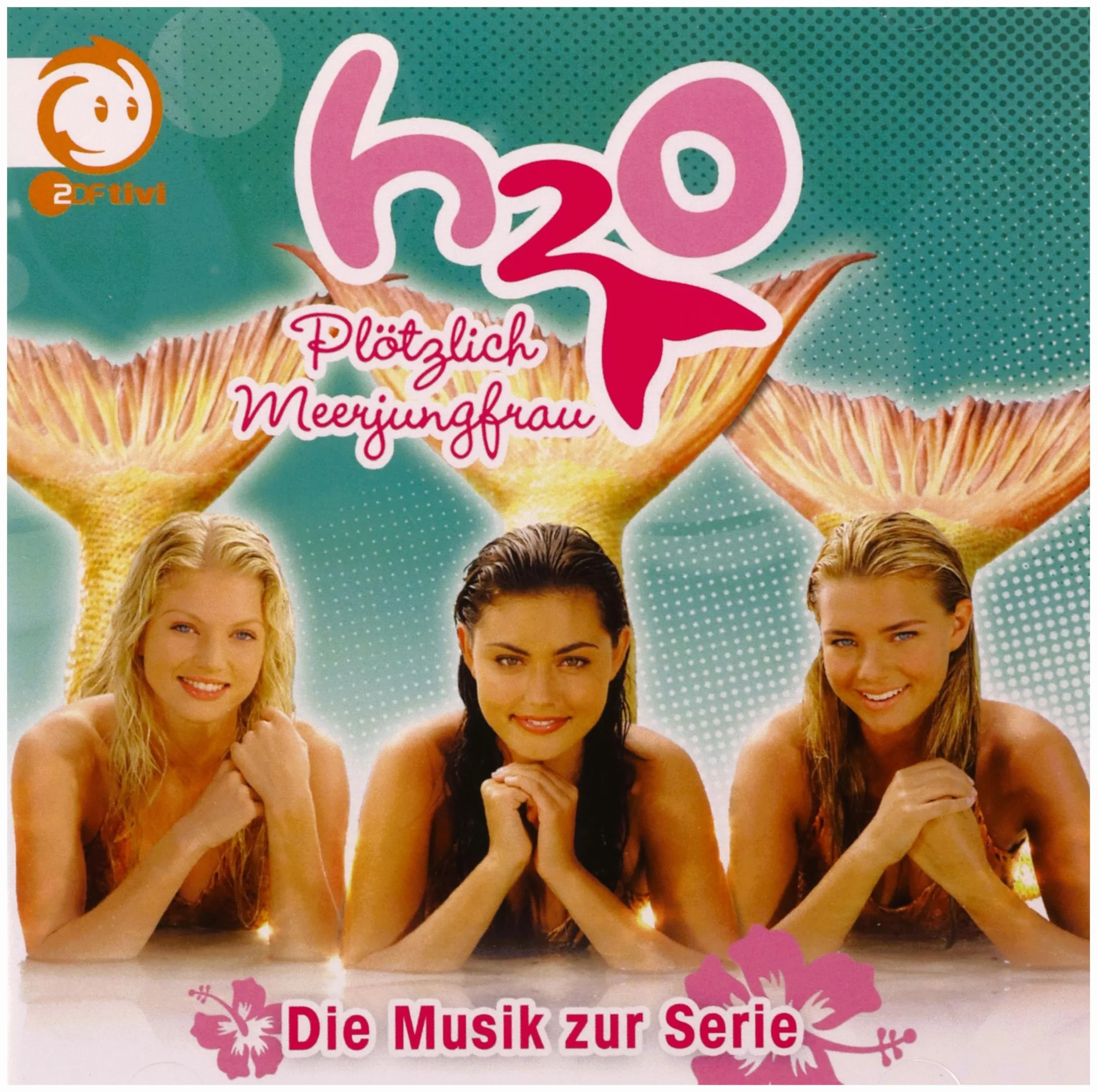 H2o Plötzlich Meerjungfrau - die Musik zur Serie