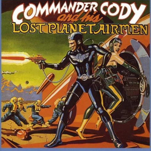 Commander Cody & His Lost Planet Airmen